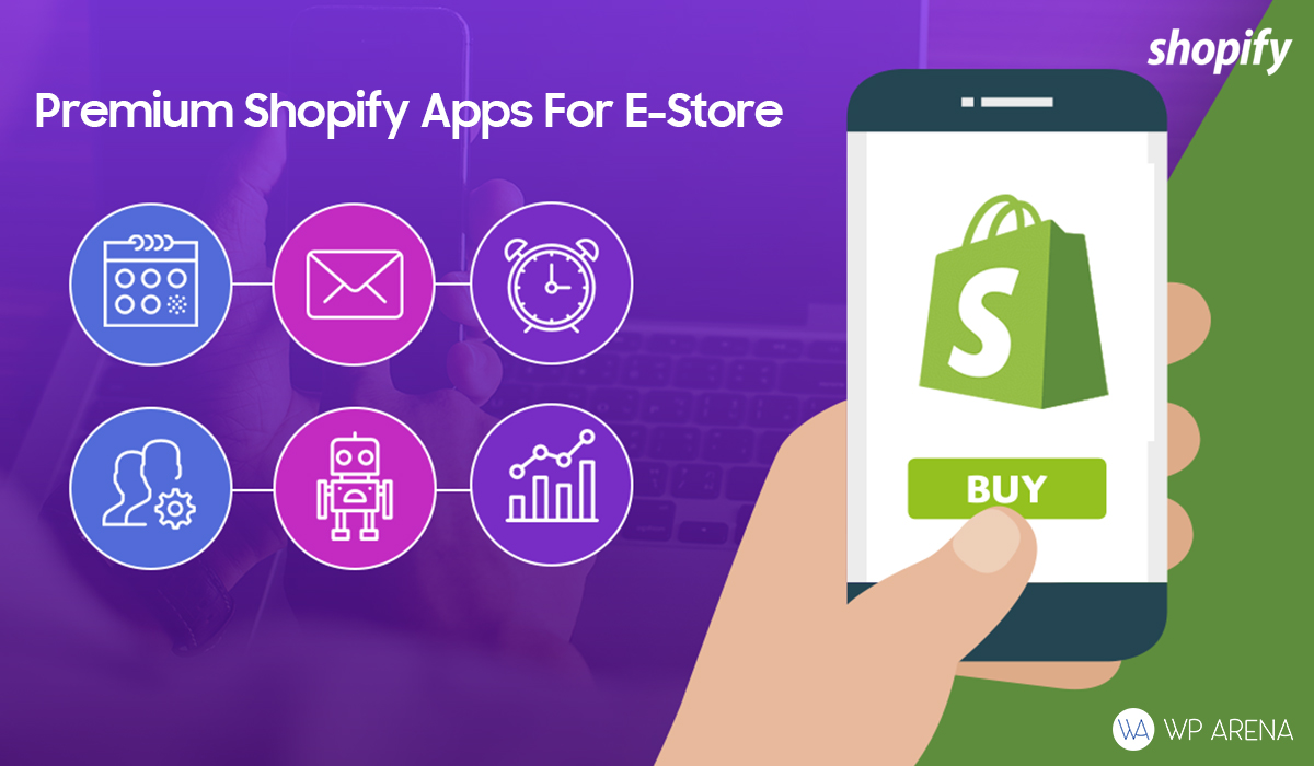 Eight Premium Shopify Apps Every E-Store Should Have