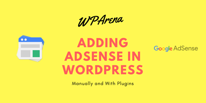 How to Add Adsense in WordPress Manually and With Plugins