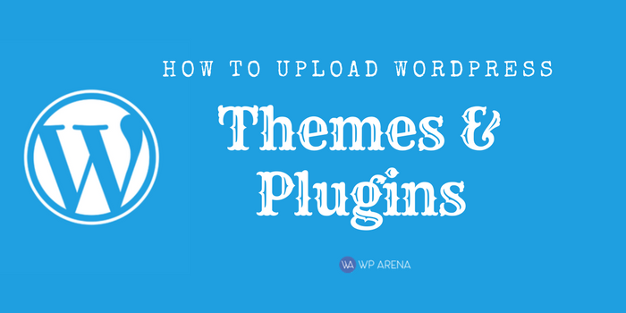 How To Upload WordPress Themes and Plugins From The Dashboard