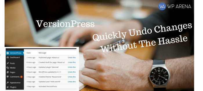 VersionPress Review – Quickly Undo Changes Without The Hassle